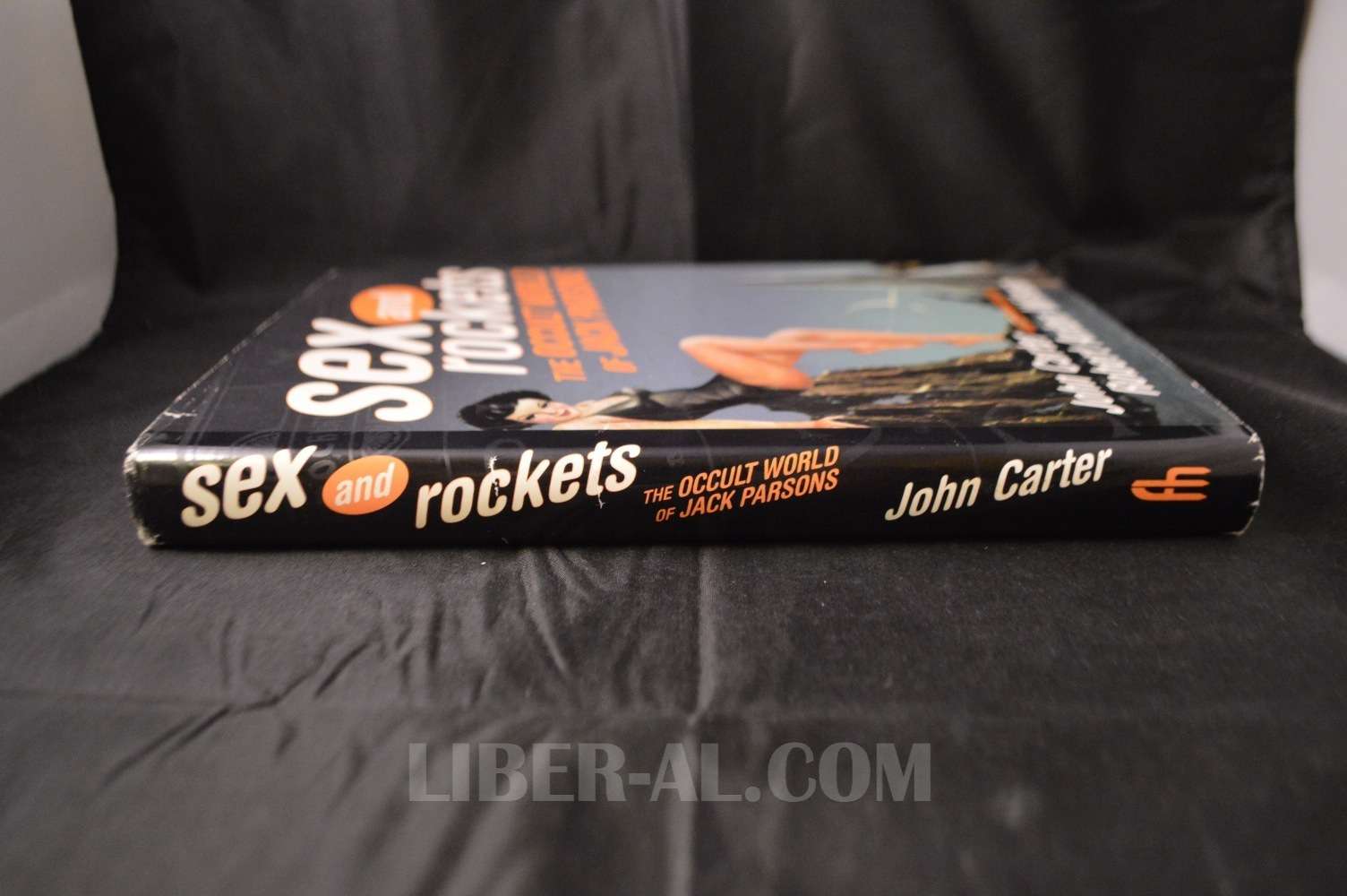 Sex And Rockets The Occult World Of Jack Parsons Liber Al