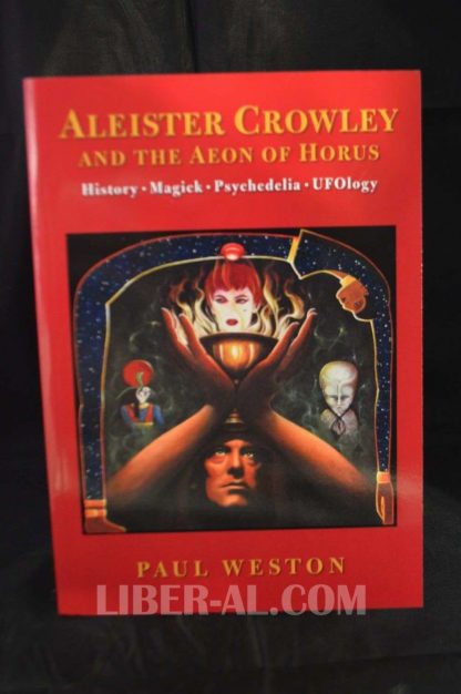 ALEISTER CROWLEY AND THE AEON OF HORUS: HISTORY. MAGICK. PSYCHEDELIA. UFOLOGY  - Image 2