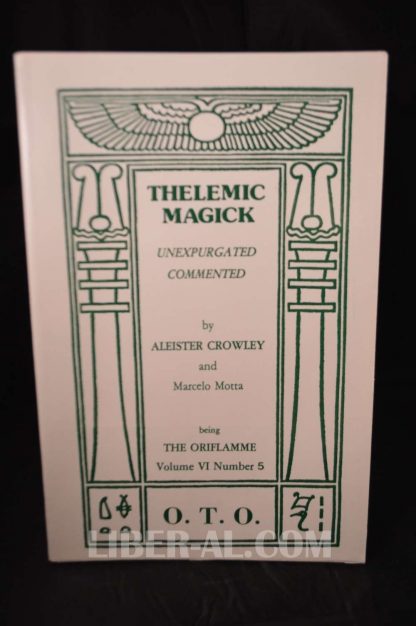 THELEMIC MAGICK, UNEXPURGATED COMMENTED (ORIFLAMME VOLUME VI NO. 5)