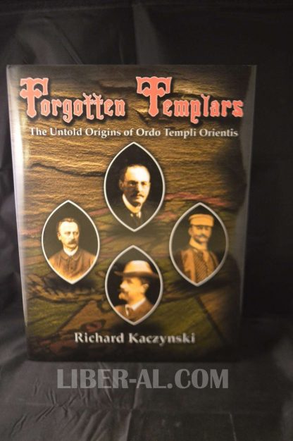 FORGOTTEN TEMPLARS: THE UNTOLD ORIGINS OF THE ORDO TEMPLI ORIENTIS