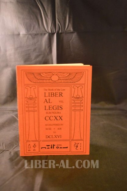 LIBER AL VEL LEGIS SUB FIGURA CCXX AS DELIVERED BY XCIII = 418 TO DCLXVI  (THE BOOK OF THE LAW)