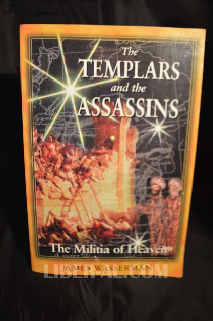 The Templars and the Assassins: The Militia of Heaven