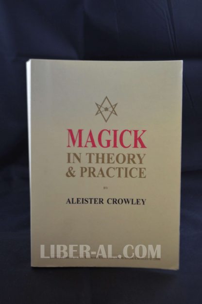 MAGICK IN THEORY & PRACTICE