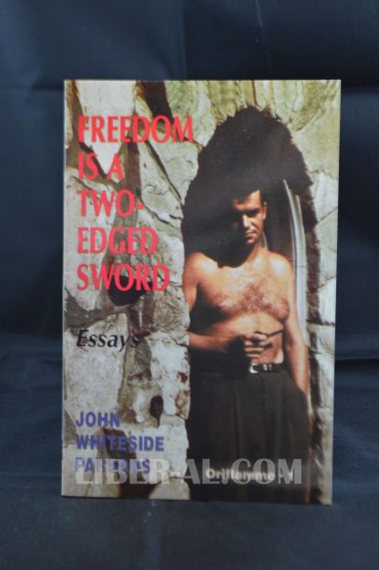 Freedom is a Two-Edged Sword and Other Essays - Oriflamme 1