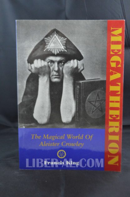 Megatherion: The Magickal World of Aleister Crowley