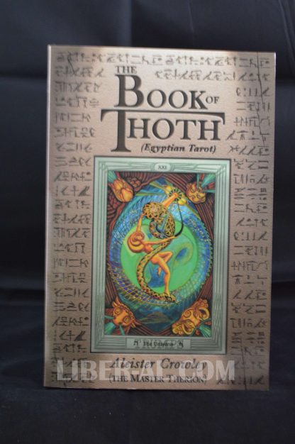 The Book of Thoth: A Short Essay on the Tarot of the Egyptians, Being the Equinox Volume III No. V