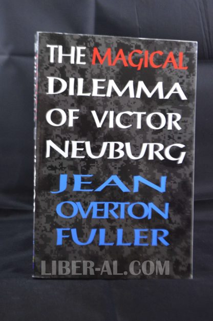 The Magical Dilemma of Victor Neuburg: A Biography