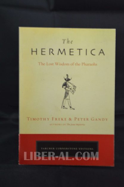 The Hermetica: The Lost Wisdom of the Pharaohs