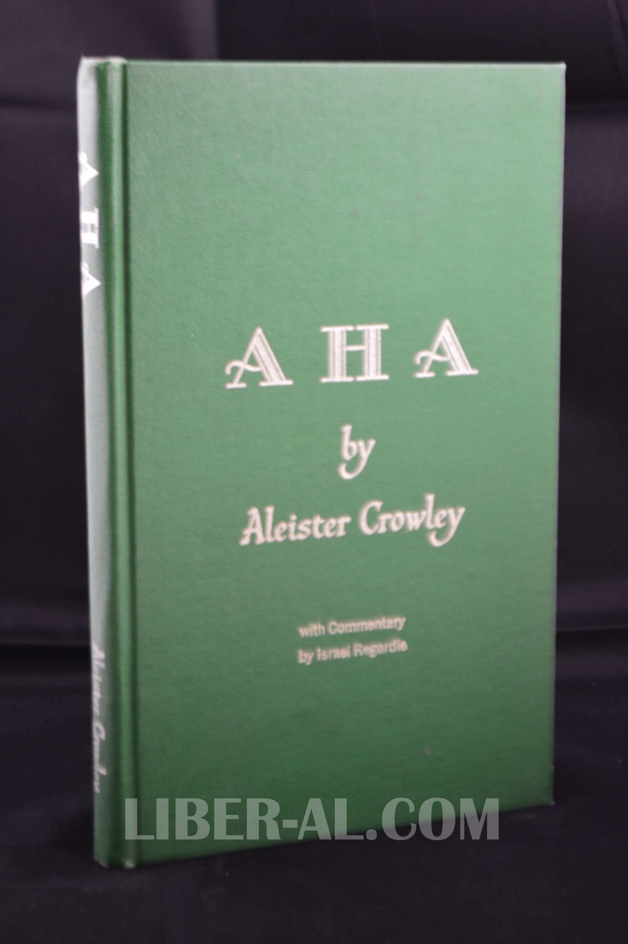 AHA with Commentary by Israel
Regardie (1969)