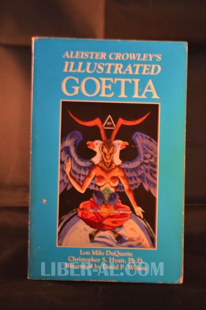 Aleister Crowley's Illustrated Goetia: Sexual Evocation (First Edition)