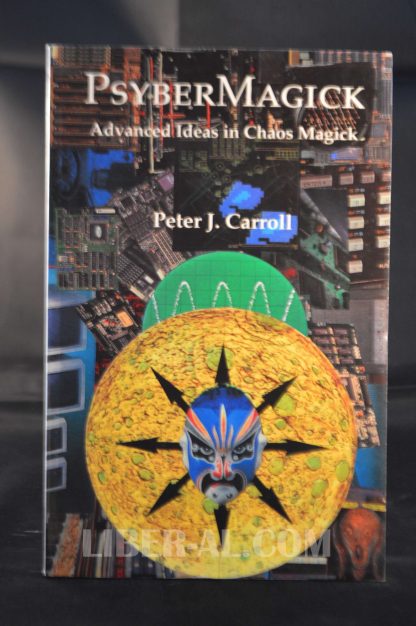 Psybermagick: Advanced Ideas in Chaos Magic