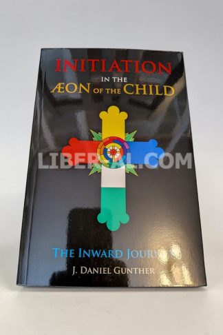Initiation in the Aeon of the Child: The Inward Journey
