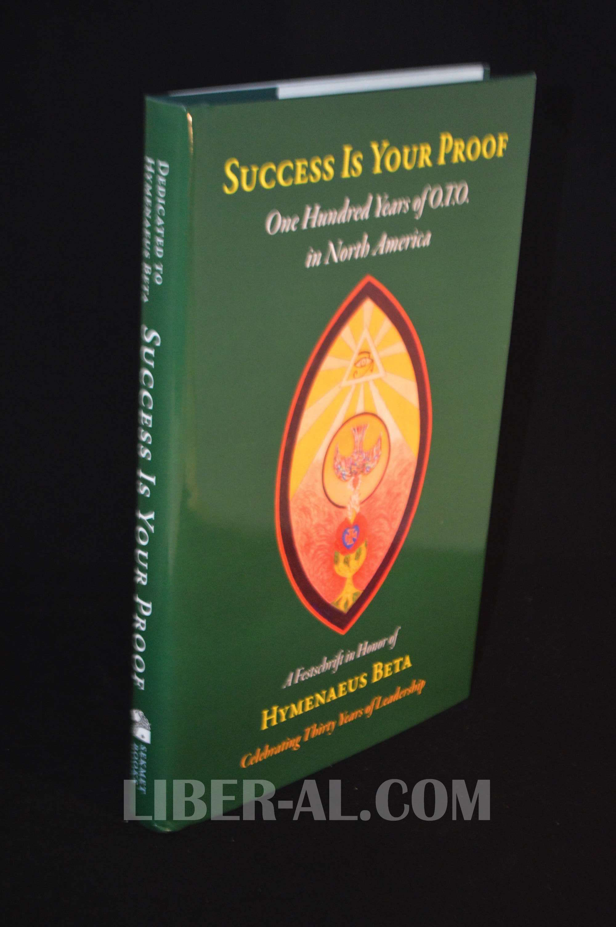 Success Is Your Proof: One Hundred Years of O.T.O. in North America