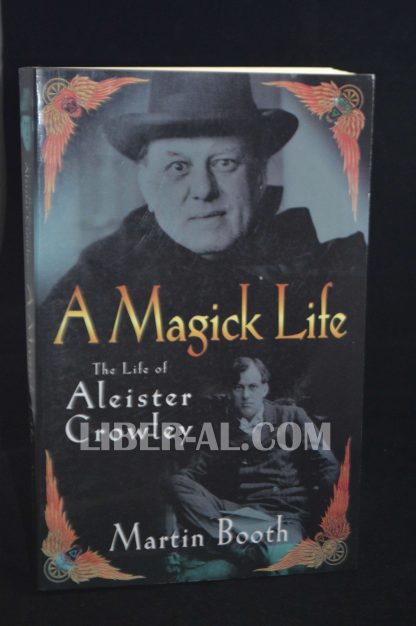 A Magick Life: A Biography of Aleister Crowley