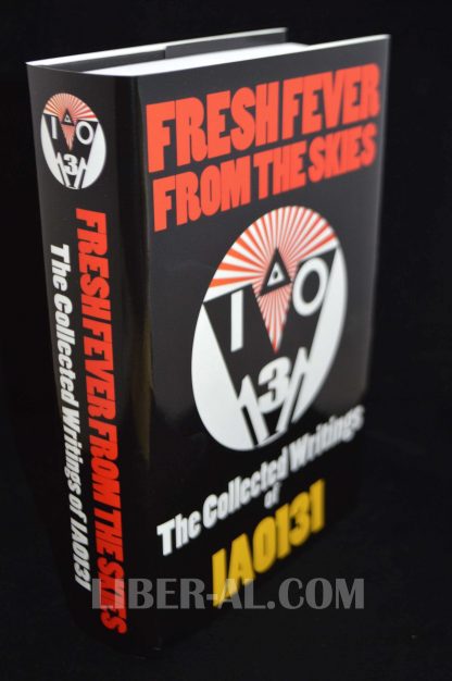Fresh Fever From the Skies: The Collected Writings of IAO131