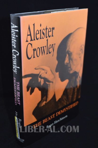 Aleister Crowley: The Beast Demystified