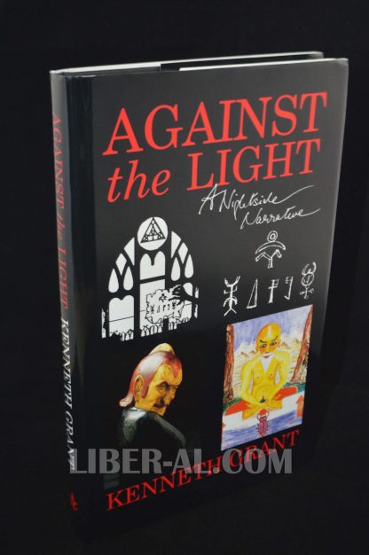 AGAINST THE LIGHT: A Nightside Narrative (First Edition)