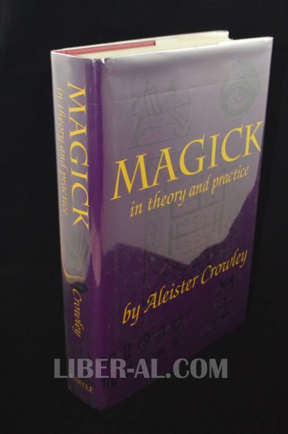 MAGICK IN THEORY AND PRACTICE