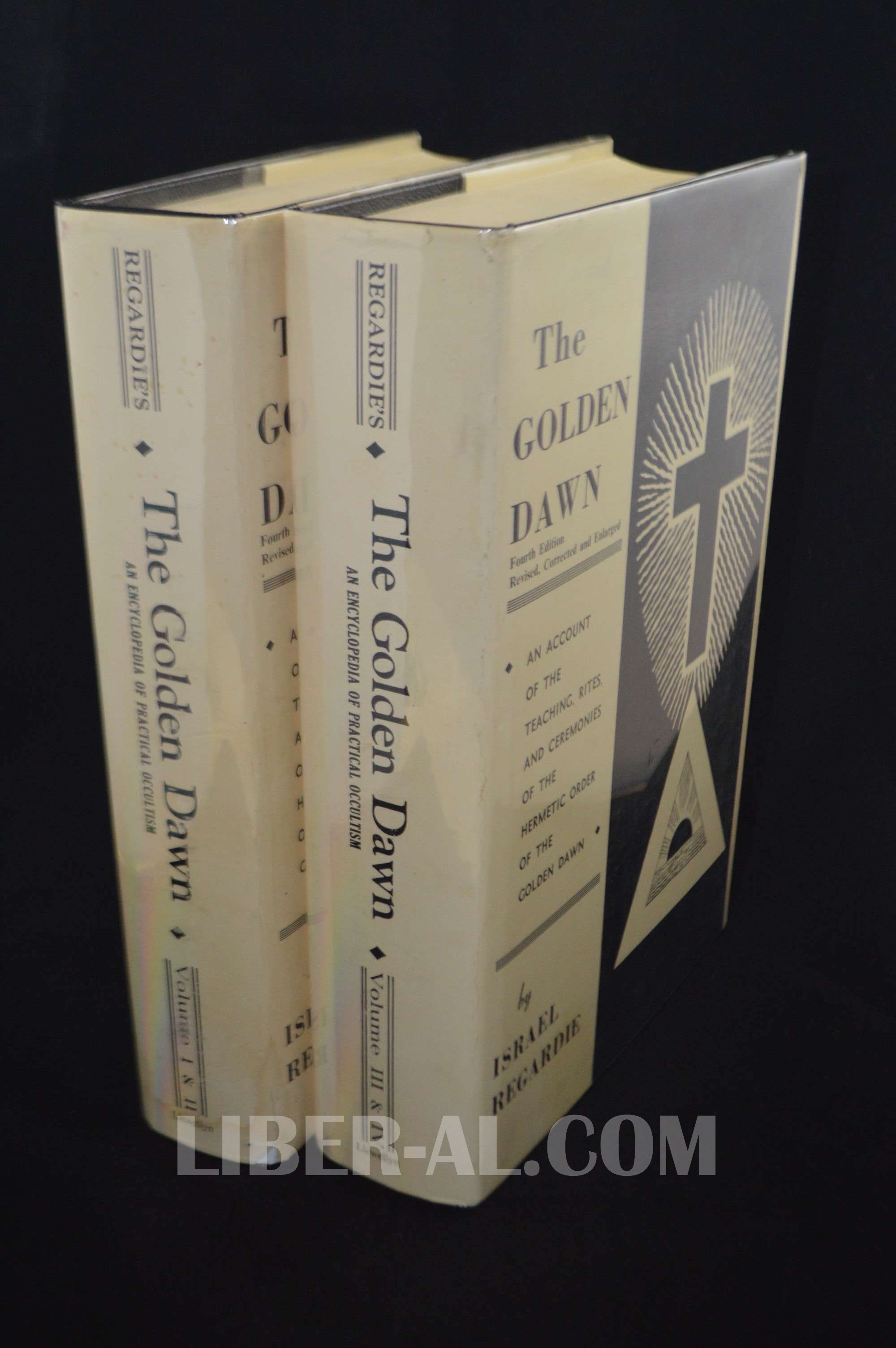 THE GOLDEN DAWN: AN ACCOUNT OF THE TEACHINGS, RITES, AND CEREMONIES OF ...