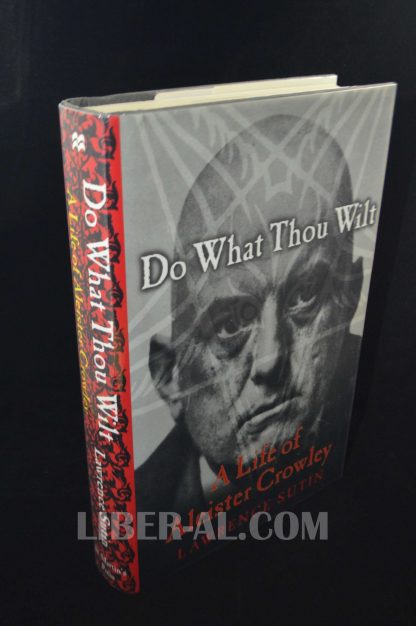 DO WHAT THOU WILT: A LIFE OF ALEISTER CROWLEY