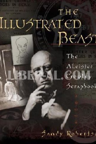 Illustrated Beast: An Aleister Crowley Scrapbook