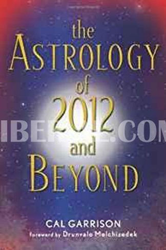 Astrology of 2012 and Beyond