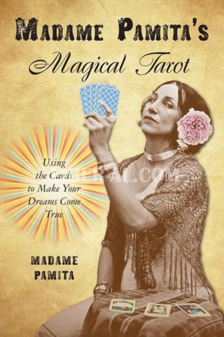 Madame Pamita's Magical Tarot: Using the Cards to Make Your Dreams Come True