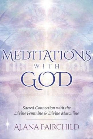 Meditations with God CD: Sacred Connection with the Divine Feminine & Divine Masculine