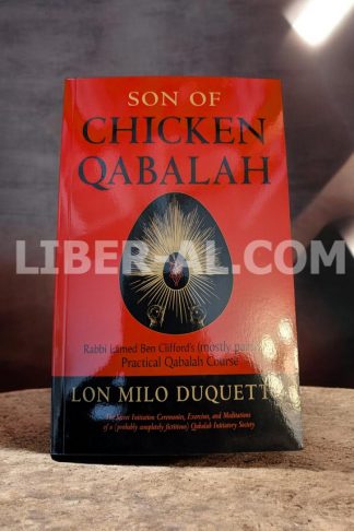 Son of Chicken Qabalah: Rabbi Lamed Ben Clifford's (Mostly Painless) Practical Qabalah Course