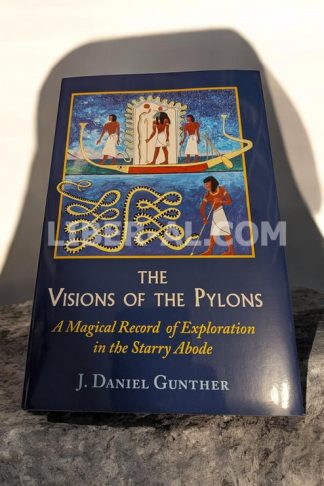 The Visions of the Pylons: A Magical Record of Exploration in the Starry Abode