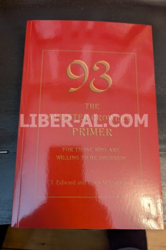 The Aleister Crowley Primer: For Those who ARE Willing to be Shunned (Paperback)