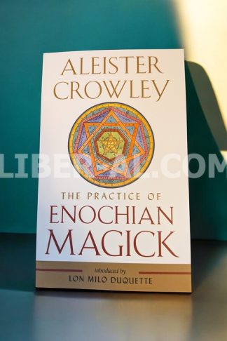 The Practice of Enochian Magick