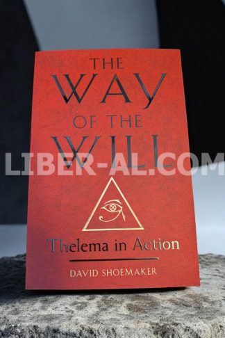 The Way of the Will: Thelema in Action
