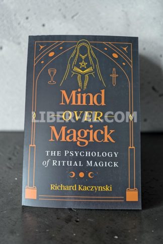 Mind over Magick: The Psychology of Ritual Magick