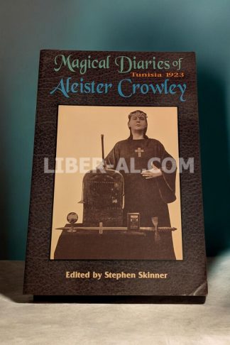 Magical Diaries of Aleister Crowley: Tunisia 1923