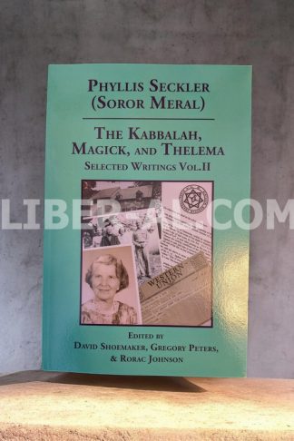 THE KABBALAH, MAGICK, AND THELEMA SELECTED WRITINGS VOLUME II
