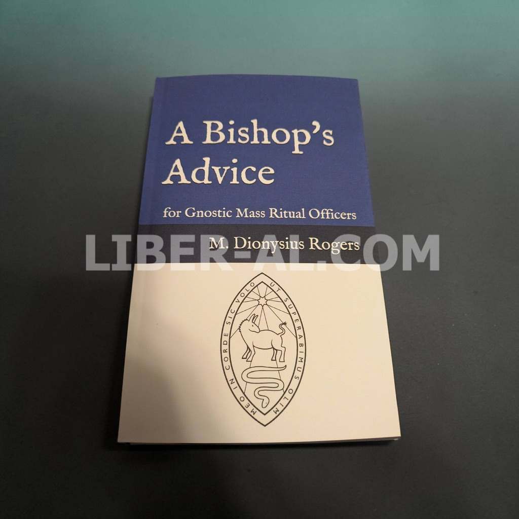 A Bishop's Advice: for Gnostic Mass Ritual Officers - Image 4