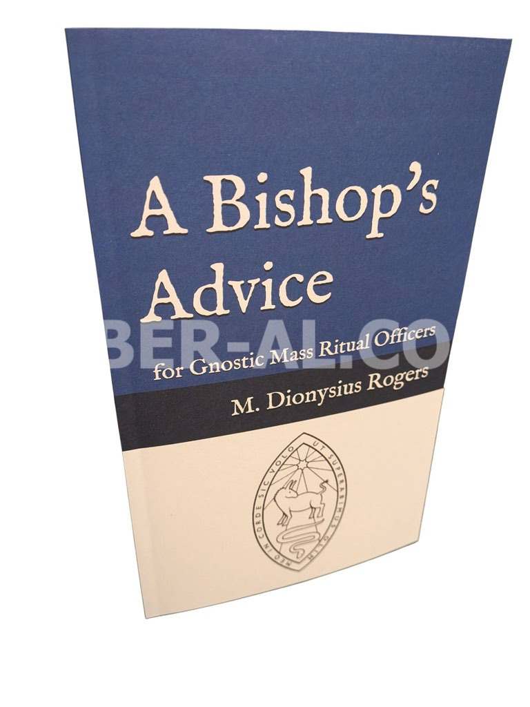 A Bishop's Advice: for Gnostic Mass Ritual Officers - Image 6