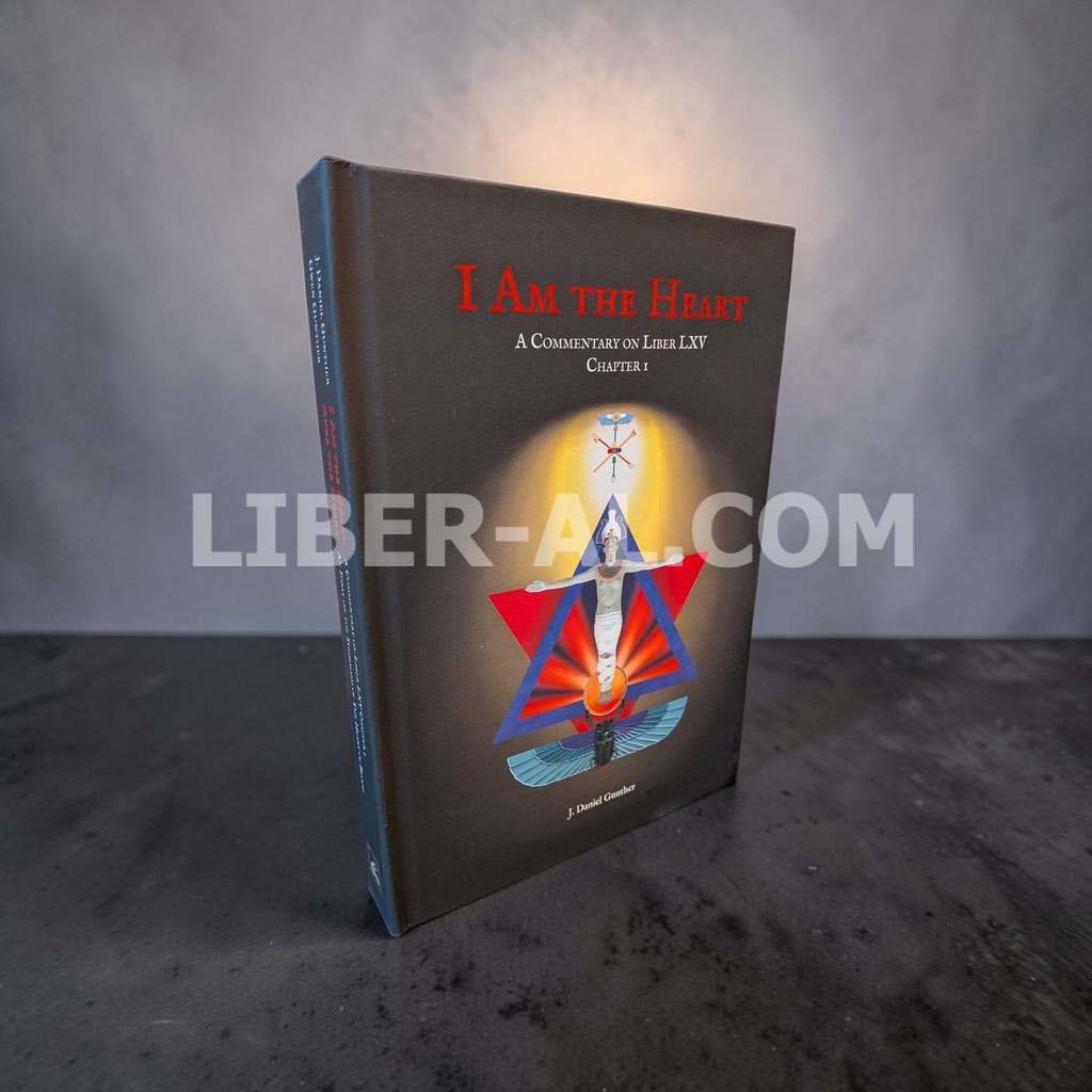 I Am the Heart: A Commentary on Liber LXV Chapter I