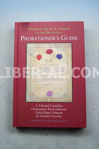 Probationer’s Guide: Working the A.’.A.’. System on the Tree of Life (Signed Limited Edition)